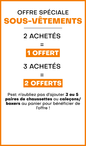 Offre spéciale sous-vêtements ! 2 achetés = 1 offert. 3 achetés = 2 offerts. Psst : N'oubliez pas d'ajouter 3 ou 5 paires de chaussettes ou boxers/caleçons au panier pour bénéficier de l'offre ! 
